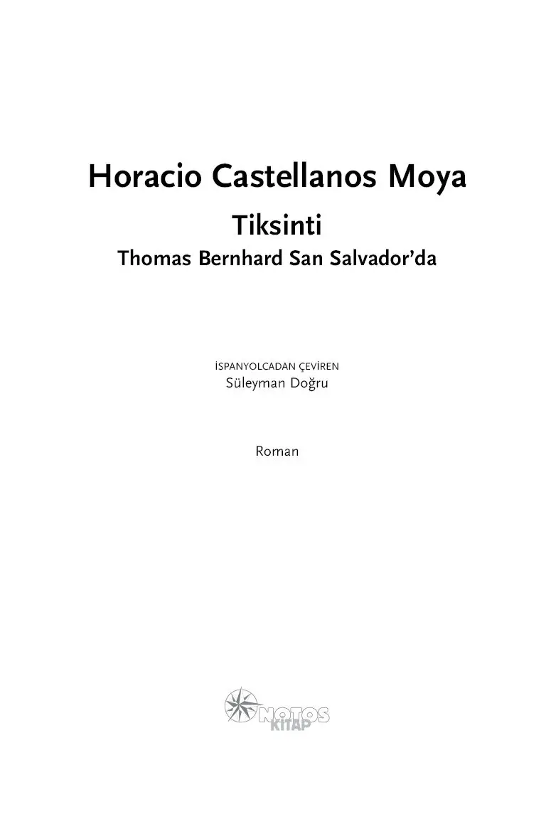 Tiksinti – Thomas Bernhard San Salvador’da - Görsel 6