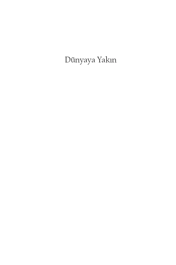 Dünyaya Yakın, Eve Uzak - Görsel 12