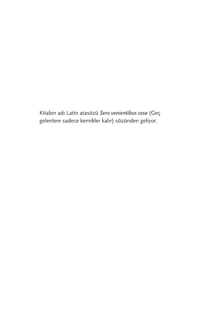 Kemikler Geç Kalanlara - Görsel 7